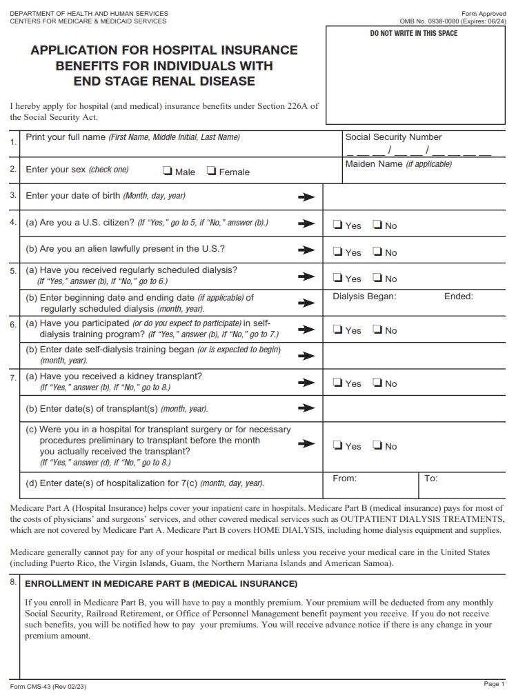 CMS 43 - APPLICATION FOR HOSPITAL INSURANCE BENEFITS FOR INDIVIDUALS WITH END STAGE RENAL DISEASE PAGE 1